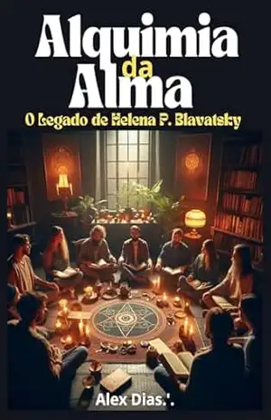 ALQUIMIA DA ALMA: O legado de Helena P. Blavatsky – Alex  Dias