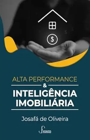 Alta Performance e Inteligência Imobiliária – Josafá de Oliveira