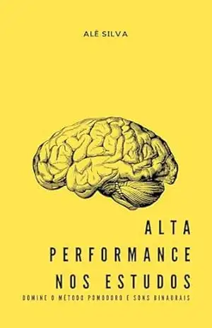 Alta Performance nos Estudos: Domine o Método Pomodoro e Sons Binaurais – Alê Silva