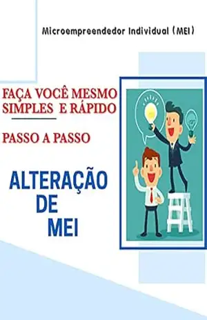 ALTERAÇÃO DE MEI: MEI (MICROEMPREENDEDOR INDIVIDUAL) - CURSOS NOGUEIRA