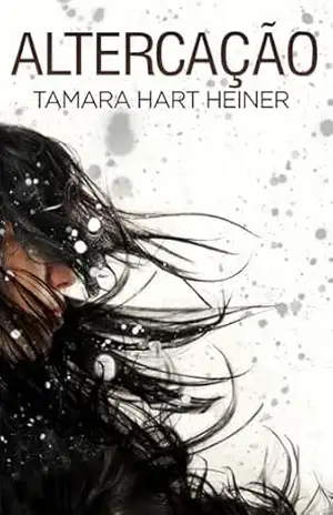 Altercação (Perilous) – Tamara Hart Heiner