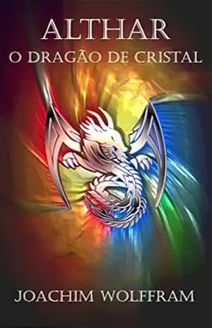 Althar – O Dragão de Cristal - Joachim Wolffram