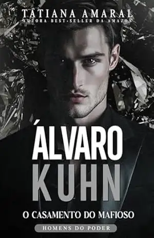 Álvaro Kuhn: O casamento do Mafioso (Homens do poder) – Tatiana Amaral