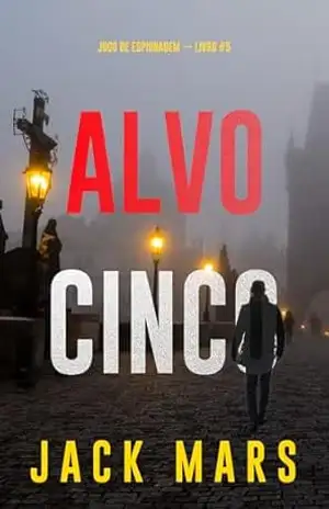 Alvo Cinco (Jogo de Espionagem — Livro #5) – Jack  Mars