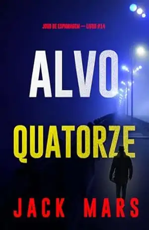 Alvo Quatorze (Jogo de Espionagem — Livro #14) – Jack Mars