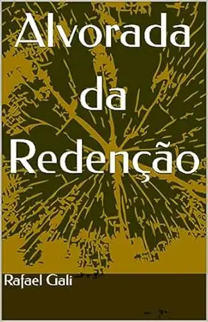 Alvorada da Redenção – Rafael  Gali