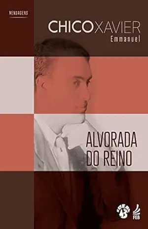 Alvorada do reino (IDEAL) – Francisco Cândido Xavier