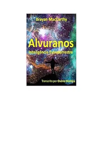 Alvuranos: Inteligência Extraterrestre – Osório Moreira de Souza Júnior