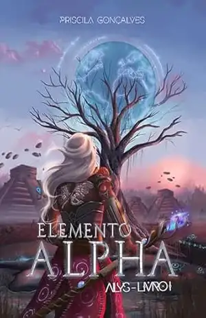 Alys – Elemento Alpha – Livro 1 – Priscila Gonçalves