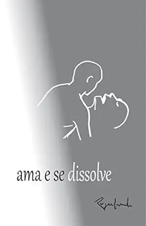 ama e se dissolve – Rogerlando Cavalcante