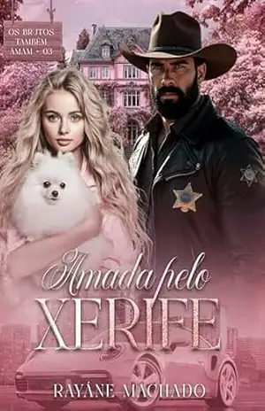 Amada pelo xerife: (Os brutos também amam) – Rayáne  Machado