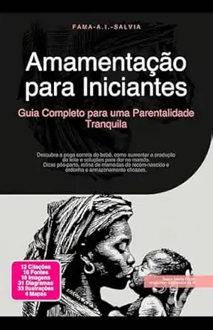 Amamentação para Iniciantes: Guia Completo para uma Parentalidade Tranquila – Fama A.I. Salvia