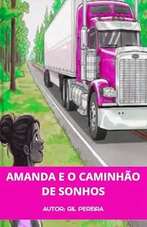 Amanda e o caminhão de sonhos – GILSO DA SILVA