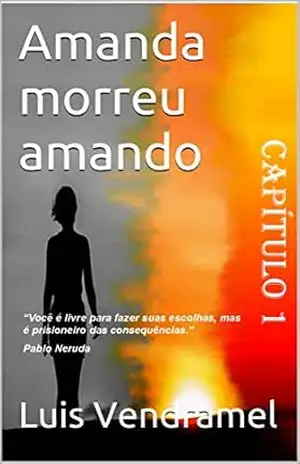 Amanda morreu amando – cap. 1 – Luis Vendramel