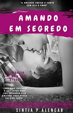 AMANDO EM SEGREDO – SINTIA P.ALENCAR