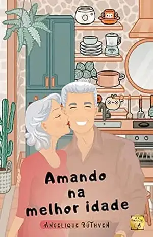 Amando na melhor idade (Coletânea Amorável) – Angelique Ruthven