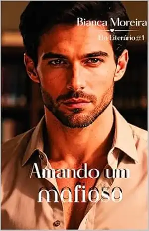 Amando Um Mafioso (Elo Literário) – Bianca Moreira