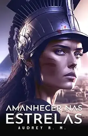 Amanhecer nas Estrelas: Prequela Parceiro das Estrelas (Saga das Estrelas Livro 1) - Audrey R. Moura