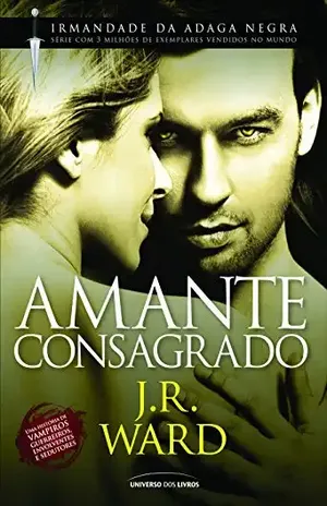 Amante Consagrado (Irmandade da Adaga Negra) – J. R. Ward
