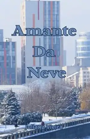 Amante da Neve - Juliana Vieira