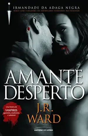 Amante Desperto (Irmandade da Adaga Negra) – J. R. Ward