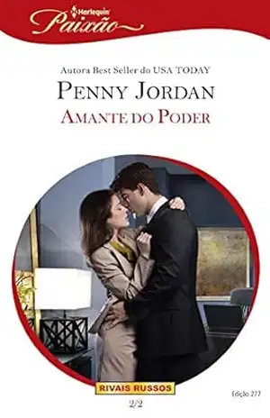 Amante do Poder (Harlequin Jessica Especial Livro 277) – Penny Jordan