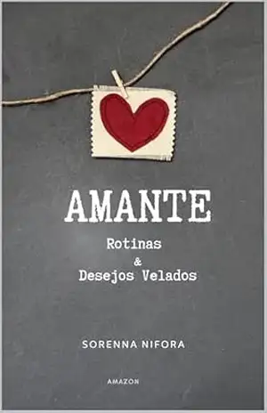Amante – Rotinas e Desejos Velados – Sorenna Nifora