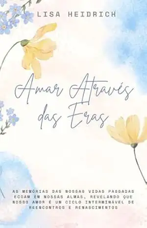 Amar através das eras – Lisa Heidrich