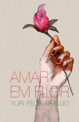 Amar em flor - Yuri Araujo