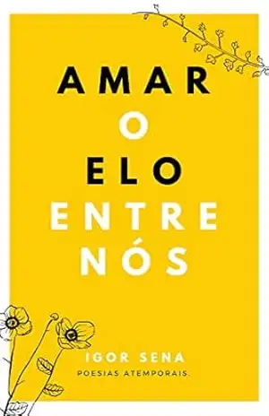 Amar o elo entre nós – Igor Sena