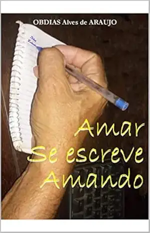 AMAR SE ESCREVE AMANDO – OBDIAS ARAUJO