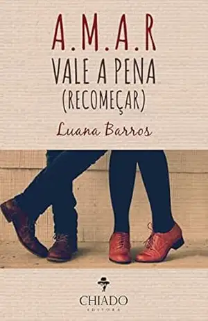 Amar Vale a Pena – Recomeçar (Mulheres Incríveis) – Luana Barros