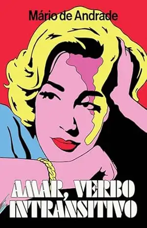 Amar, verbo intransitivo – Nano – Mario de Andrade