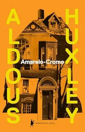 Amarelo–Cromo – Aldous Huxley