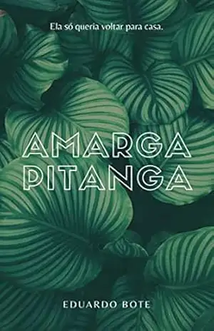Amarga Pitanga – Eduardo Bote
