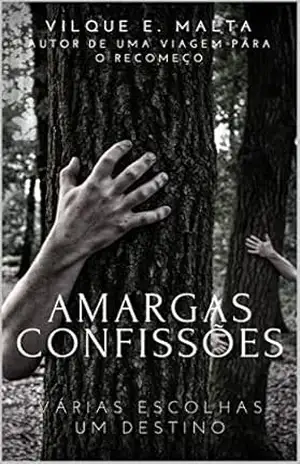 Amargas Confissões – Vilque E. Malta