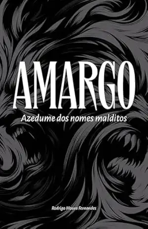 Amargo: Azedumes dos nomes malditos – Rodrigo Fernandes