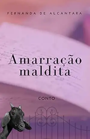Amarração Maldita: conto – Fernanda de Alcantara