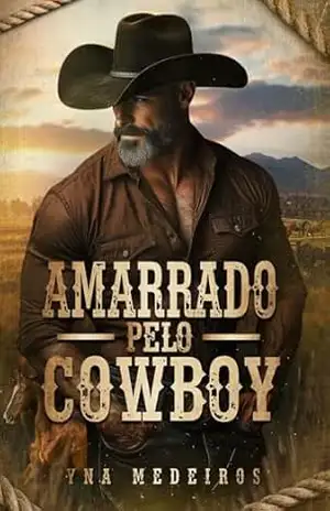 Amarrado pelo Cowboy – Yna  Medeiros
