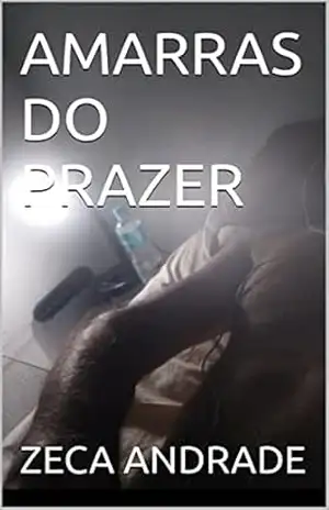 AMARRAS DO PRAZER - ZECA ANDRADE
