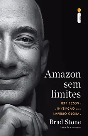 Amazon Sem Limites – Brad Stone