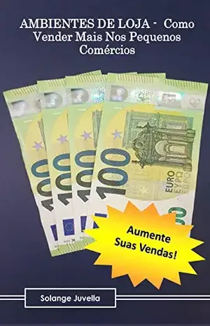 Ambientes de Loja: Como Vender Mais nos Pequenos Comércios - Solange Juvella