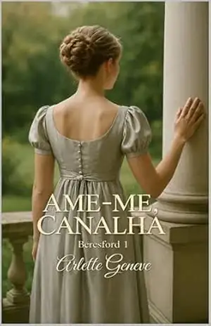 Ame–me, Canalha – Arlette Geneve