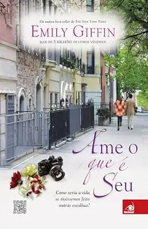 Ame o que é seu – Emily Giffin