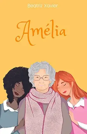 Amélia – Beatriz  Xavier