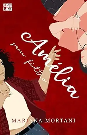 Amélia Sem Filtro (Amor Entre Garotas Livro 3) – Mariana Mortani