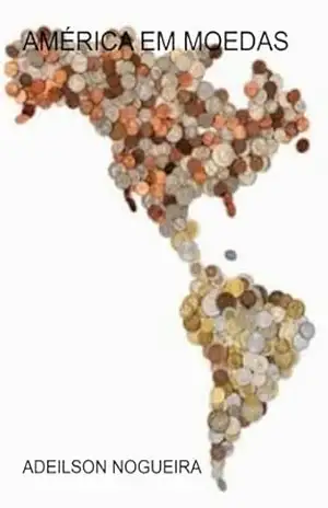 América Em Moedas – Adeilson Nogueira
