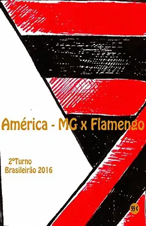 América–MG x Flamengo: Brasileirão 2016/2º Turno (Campanha do Clube de Regatas do Flamengo no Campeonato Brasileiro 2016 Série A Livro 35) - r.morel