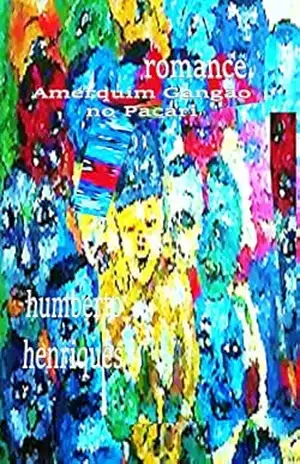 Amerquin Gangão no Pacari – José Humberto da Silva Henriques