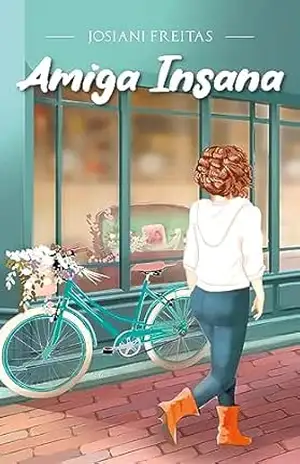 Amiga insana – Josiani Freitas